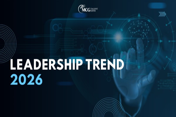 XU HƯỚNG LÃNH ĐẠO 2026: NHỮNG CHUYỂN DỊCH ĐỊNH HÌNH VAI TRÒ LÃNH ĐẠO TRONG KỶ NGUYÊN VƯƠN MÌNH